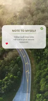 Aerial view of a forest road with an inspiring note overlay.