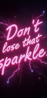 Neon text 'Don't lose that sparkle' on a dark background with electric sparks.