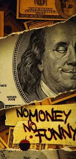 Graffiti text 'No Money No Funny' on dollar bill collage.