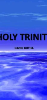 Serene blue ocean view with Holy Trinity text.