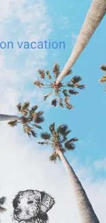 Skyward view of palm trees under a blue sky with 'on vacation' text.