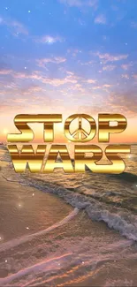 Golden 'Stop Wars' text over sunset beach background.