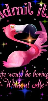 Cartoon pink flamingo with fun quote on black background.