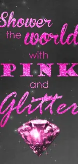 Pink glitter quote wallpaper with diamond design.