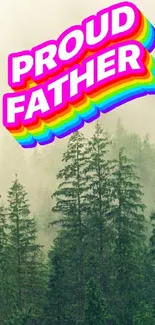 Rainbow text 'Proud Father' over misty forest backdrop.