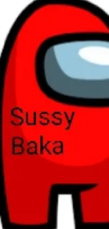 Red Among Us character with text 'Sussy Baka'.