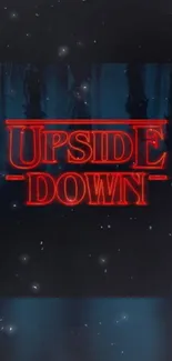 Neon red 'Upside Down' text over dark forest wallpaper.