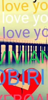 Romantic sunset bridge wallpaper with 'I love you' text and heart.