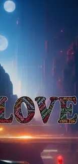 Romantic fantasy wallpaper with glowing 'LOVE' text in a mystical landscape.