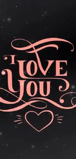 Romantic 'I Love You' wallpaper with pink text on black background.