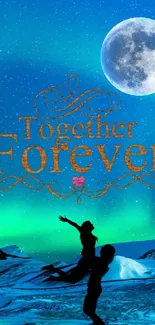 Couple silhouetted under moonlit aurora with 'Together Forever' text.