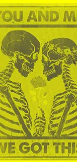 Romantic skeleton couple in yellow artistic design - You and Me We Got This.