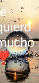 Romantic sunset wallpaper with water sphere and love message.