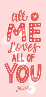 Romantic pink wallpaper with love quote typography.