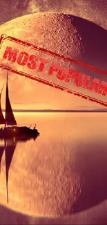 Sailboat reflecting on water under a large red moon with a 'Most Popular' stamp.