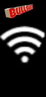 Black mobile wallpaper featuring satirical WiFi signal icon with humorous text.