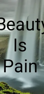 Waterfall with "Beauty Is Pain" quote on mobile wallpaper.