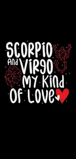 Black wallpaper with Scorpio and Virgo love design in white and red.