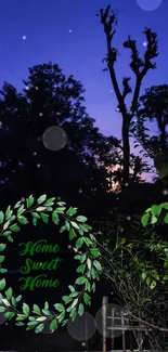 Twilight sky with 'Home Sweet Home' text and silhouetted trees.