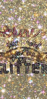 Glittery wallpaper with motivational quote and gold sparkles.