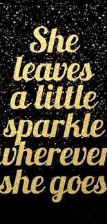 Gold text on black background with motivational quote about sparkle.