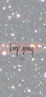 Sparkling wallpaper with 'keep going' text.