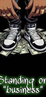 Sneaker art with money and phrase 'Standing on business'.