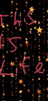 Starry night wallpaper with 'This is Life' text for motivation.