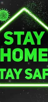 Glowing green 'Stay Home Stay Safe' on black with virus art.