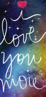 Galaxy themed 'I love you more' wallpaper with vibrant colors and stars.