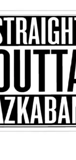 Black and white 'Straight Outta Azkaban' text art wallpaper