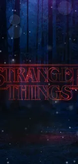 Stranger Things wallpaper with a dark forest background.