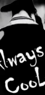 Stylish black and white wallpaper with 'Always Cool' text.