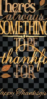 Thanksgiving wallpaper with gold gratitude message.