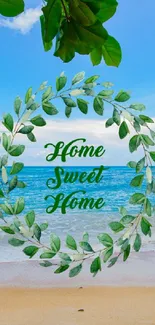 Peaceful tropical beach with green foliage and 'Home Sweet Home' message.