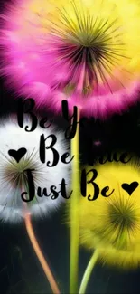Vibrant dandelions with motivational text.