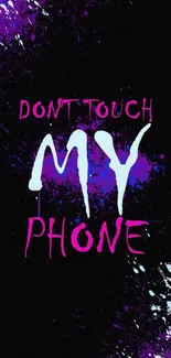 Colorful text "Don't Touch My Phone" on black background wallpaper.