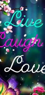 Vibrant wallpaper with flowers and butterfly saying Live Laugh Love.