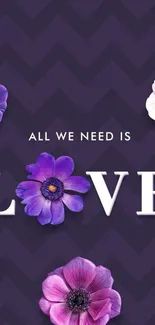 Dark purple wallpaper with vibrant flowers and 'All We Need is Love' text.