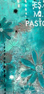 Turquoise floral mobile wallpaper with abstract design and spiritual words.