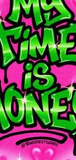 Graffiti style 'My Time is Money' on pink background.