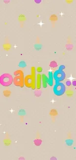 Colorful 'loading' text with ice cream cones on beige background.