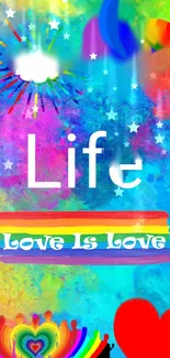 Colorful rainbow-themed phone wallpaper with 'Life' and 'Love is Love' messages.