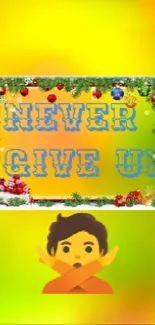 Vibrant yellow motivational wallpaper with 'Never Give Up' text.