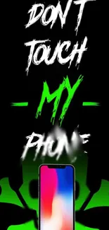 Neon 'Don't Touch My Phone' wallpaper with black and green design.