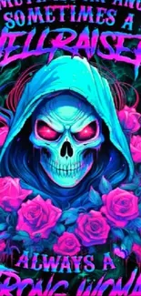 Neon skull and roses wallpaper with empowering text.