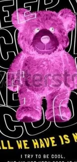 Pink teddy bear on black background with motivational text.