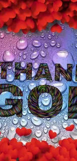 Colorful 'Thank God' wallpaper with hearts and water droplets.