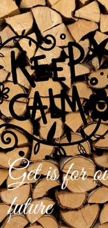 Keep calm quote on wooden log background wallpaper.