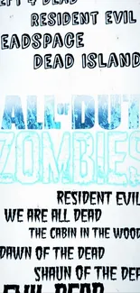 Mobile wallpaper featuring zombie game titles in blue and black font on a white background.